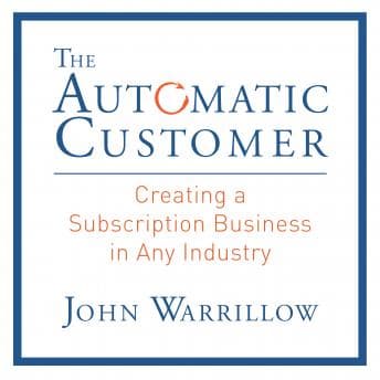 Automatic Customer: Creating a Subscription Business in Any Industry audiobook cover