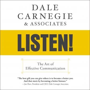 Dale Carnegie & Associates' Listen!: The Art of Effective Communication audiobook cover