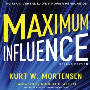 Maximum Influence 2nd Edition: The 12 Universal Laws of Power Persuasion audiobook cover