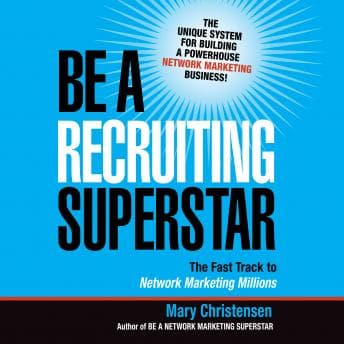 Be a Recruiting Superstar: The Fast Track to Network Marketing Millions audiobook cover