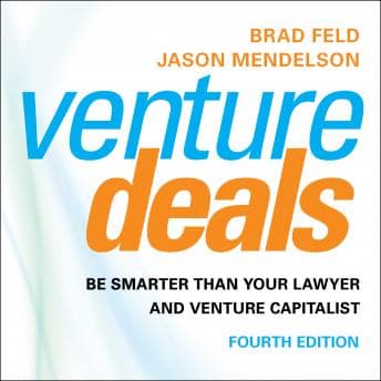 Venture Deals, 4th Edition: Be Smarter than Your Lawyer and Venture Capitalist audiobook cover