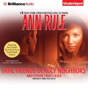 Fatal Friends, Deadly Neighbors: And Other True Cases audiobook cover