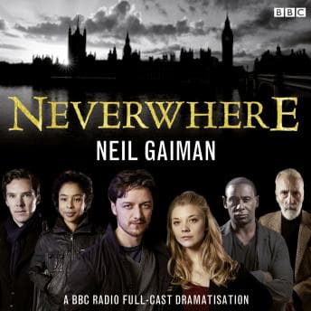 Neverwhere: A BBC Radio Full-Cast Dramatisation audiobook cover