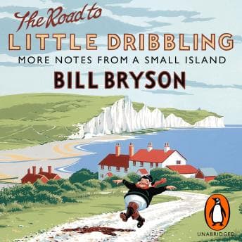 Road to Little Dribbling: More Notes From a Small Island audiobook cover