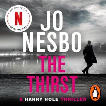 Thirst: The compulsive Harry Hole novel from the No.1 Sunday Times bestseller audiobook cover