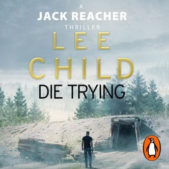 Die Trying: (Jack Reacher 2) audiobook cover