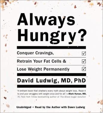 Always Hungry?: Conquer Cravings, Retrain Your Fat Cells, and Lose Weight Permanently audiobook cover