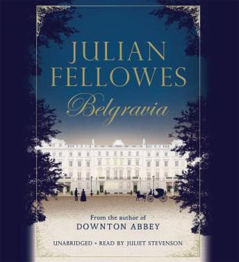 Julian Fellowes's Belgravia audiobook cover