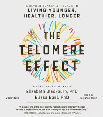Telomere Effect: A Revolutionary Approach to Living Younger, Healthier, Longer audiobook cover