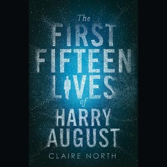First Fifteen Lives of Harry August audiobook cover