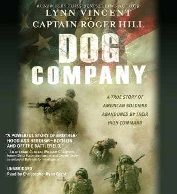 Dog Company: A True Story of American Soldiers Abandoned by Their High Command audiobook cover