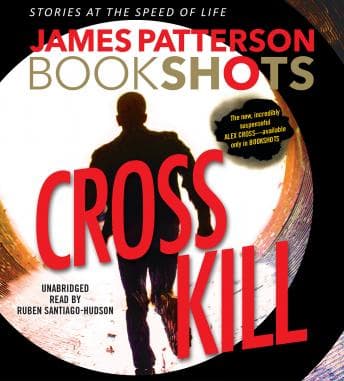 Cross Kill: An Alex Cross Story audiobook cover