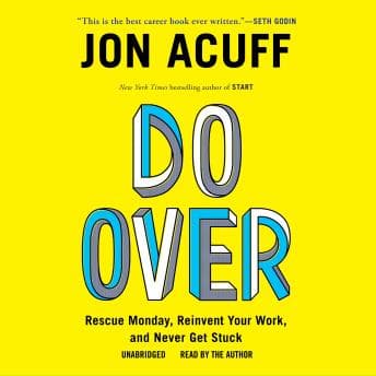 Do Over: Rescue Monday, Reinvent Your Work, and Never Get Stuck audiobook cover