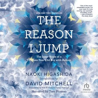 Reason I Jump: The Inner Voice of a Thirteen-Year-Old Boy with Autism audiobook cover