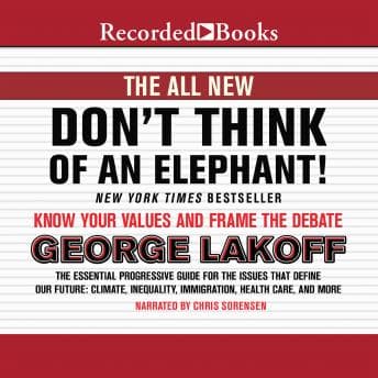 All New Don't Think of an Elephant!: Know Your Values and Frame the Debate audiobook cover
