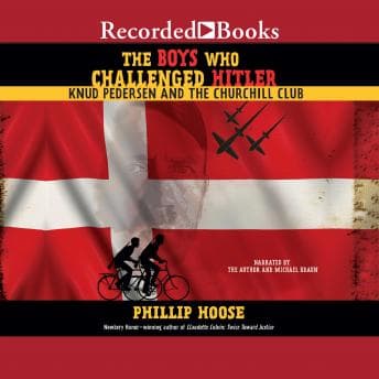 Boys Who Challenged Hitler: Knud Pedersen and the Churchill Club audiobook cover