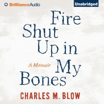 Fire Shut Up In My Bones: A Memoir audiobook cover