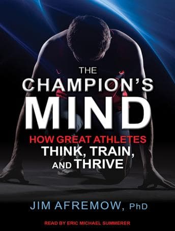 Champion's Mind: How Great Athletes Think, Train, and Thrive audiobook cover