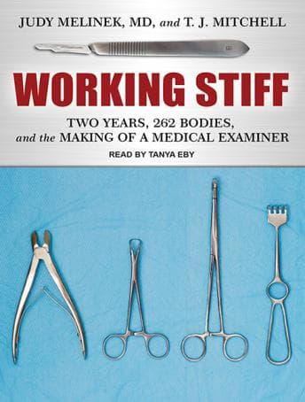 Working Stiff: Two Years, 262 Bodies, and the Making of a Medical Examiner audiobook cover