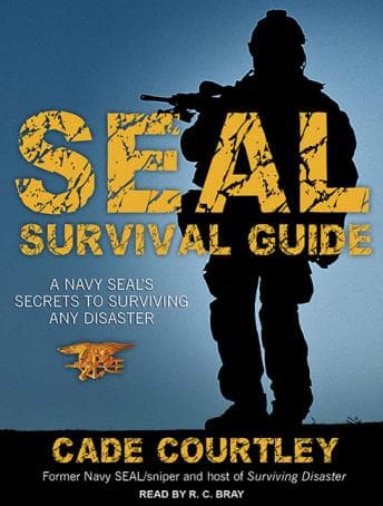 Seal Survival Guide: A Navy Seal's Secrets to Surviving Any Disaster audiobook cover