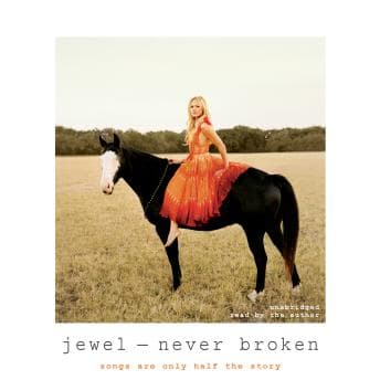Never Broken: Songs Are Only Half the Story audiobook cover