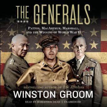 Generals: Patton, MacArthur, Marshall, and the Winning of World War II audiobook cover