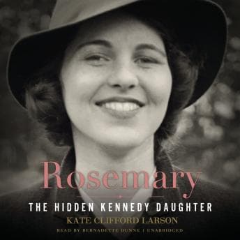 Rosemary: The Hidden Kennedy Daughter audiobook cover