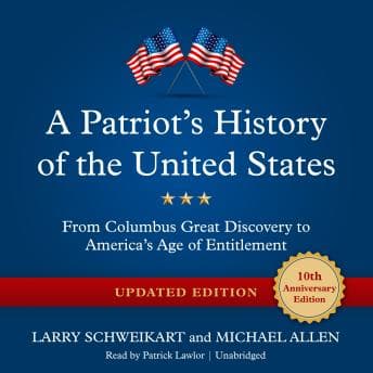 Patriot’s History of the United States, Updated Edition: From Columbus’ Great Discovery to America’s Age of Entitlement audiobook cover