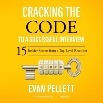 Cracking the Code to a Successful Interview: 15 Insider Secrets from a Top-Level Recruiter audiobook cover