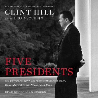 Five Presidents: My Extraordinary Journey with Eisenhower, Kennedy, Johnson, Nixon, and Ford audiobook cover