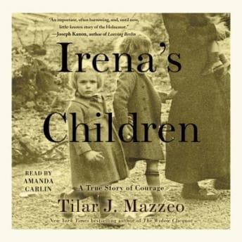 Irena's Children: The Extraordinary Story of the Woman Who Saved 2,500 Children from the Warsaw Ghetto audiobook cover