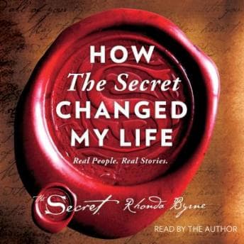 How The Secret Changed My Life: Real People. Real Stories. audiobook cover