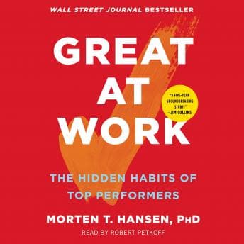 Great at Work: How Top Performers Do Less, Work Better, and Achieve More audiobook cover