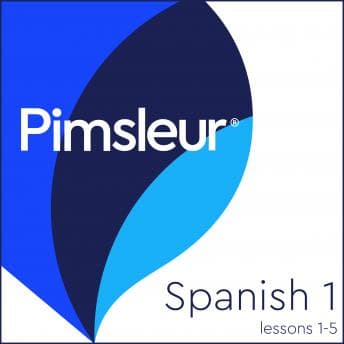 Pimsleur Spanish Level 1 Lessons  1-5: Learn to Speak, Understand, and Read Spanish with Pimsleur Language Programs audiobook cover