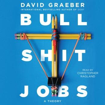 Bullshit Jobs: A Theory audiobook cover
