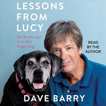 Lessons From Lucy: The Simple Joys of an Old, Happy Dog audiobook cover