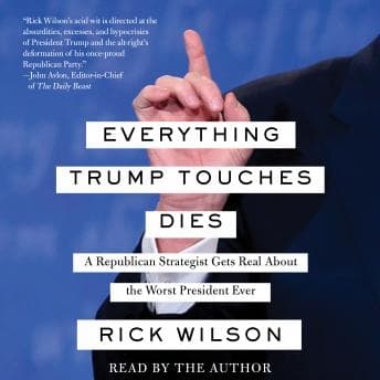 Everything Trump Touches Dies audiobook cover