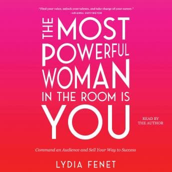 Most Powerful Woman in the Room Is You: Command an Audience and Sell Your Way to Success audiobook cover