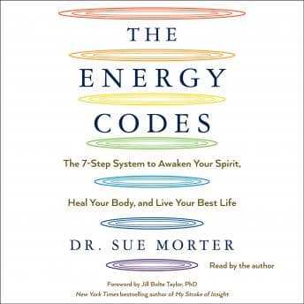 Energy Codes: The 7-Step System to Awaken Your Spirit, Heal Your Body, and Live Your Best Life audiobook cover