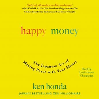 Happy Money: The Japanese Art of Making Peace with Your Money audiobook cover