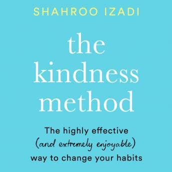 Kindness Method: Changing Habits for Good audiobook cover