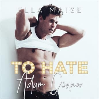 To Hate Adam Connor audiobook cover