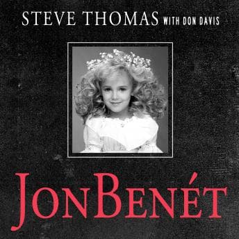 JonBenet: Inside the Ramsey Murder Investigation audiobook cover