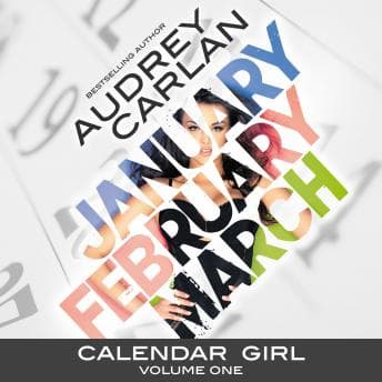Calendar Girl: Volume One: January, February, March audiobook cover