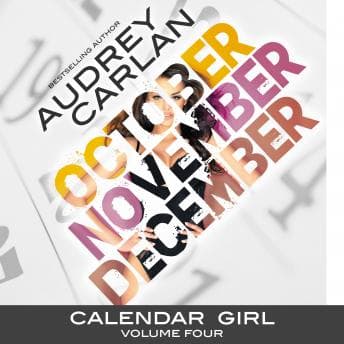 Calendar Girl: Volume Four: October, November, December audiobook cover