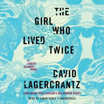 Girl Who Lived Twice: A Lisbeth Salander Novel audiobook cover