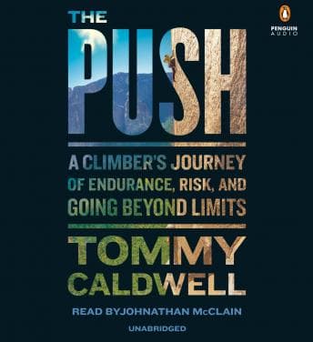 Push: A Climber's Journey of Endurance, Risk, and Going Beyond Limits audiobook cover