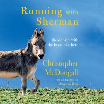 Running with Sherman: The Donkey with the Heart of a Hero audiobook cover