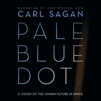 Pale Blue Dot: A Vision of the Human Future in Space audiobook cover