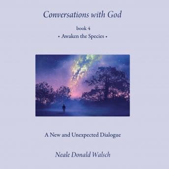 Conversations with God, Book 4: Awaken the Species audiobook cover